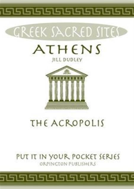 Athens: The Acropolis - Jill Dudley (Greek Sacred Sites) - Diavazo Greek Books