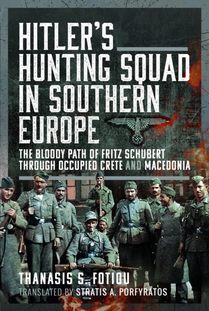 Hitler’s Hunting Squad in Southern Europe - Thanasis Fotiou - Diavazo Greek Books