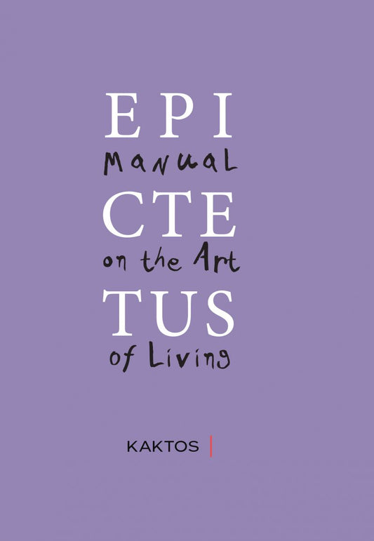 Manual on the Art of Living / Εγχειρίδιον Επικτήτου (Δίγλωσση Έκδοση) - Diavazo Greek Books