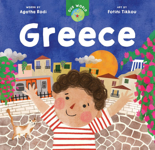 Our World: Greece - Agatha Rodi (Board Book) - Diavazo Greek Books