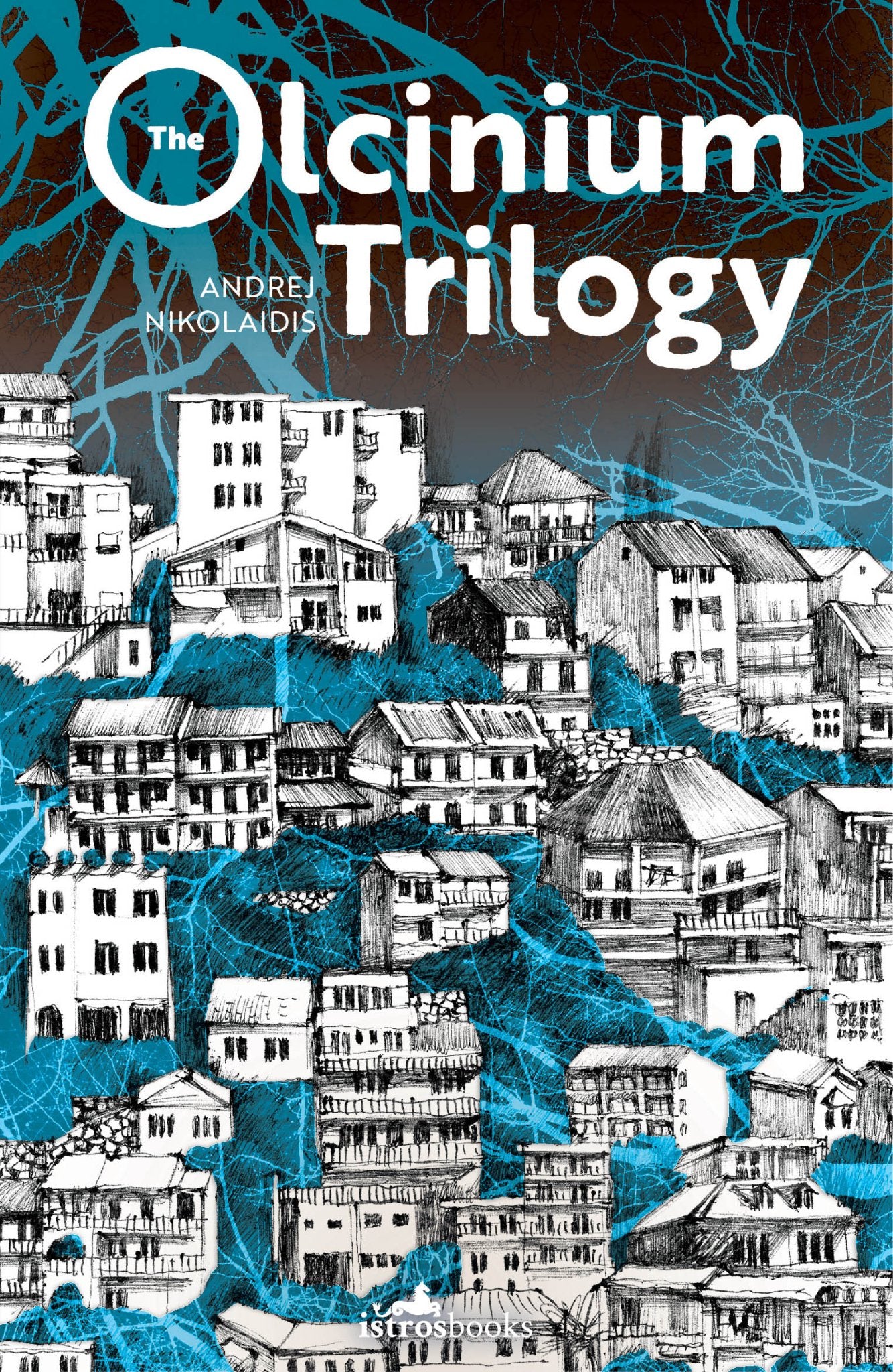 The Olcinium Trilogy - Andrej Nikolaidis - Diavazo Greek Books