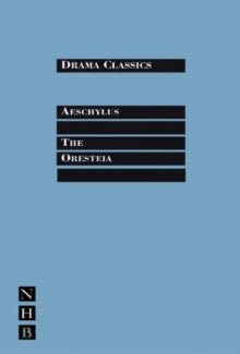 The Oresteia: Aeschylus (Agamemnon, Choephori, Eumenides) - Drama Classics - Diavazo Greek Books